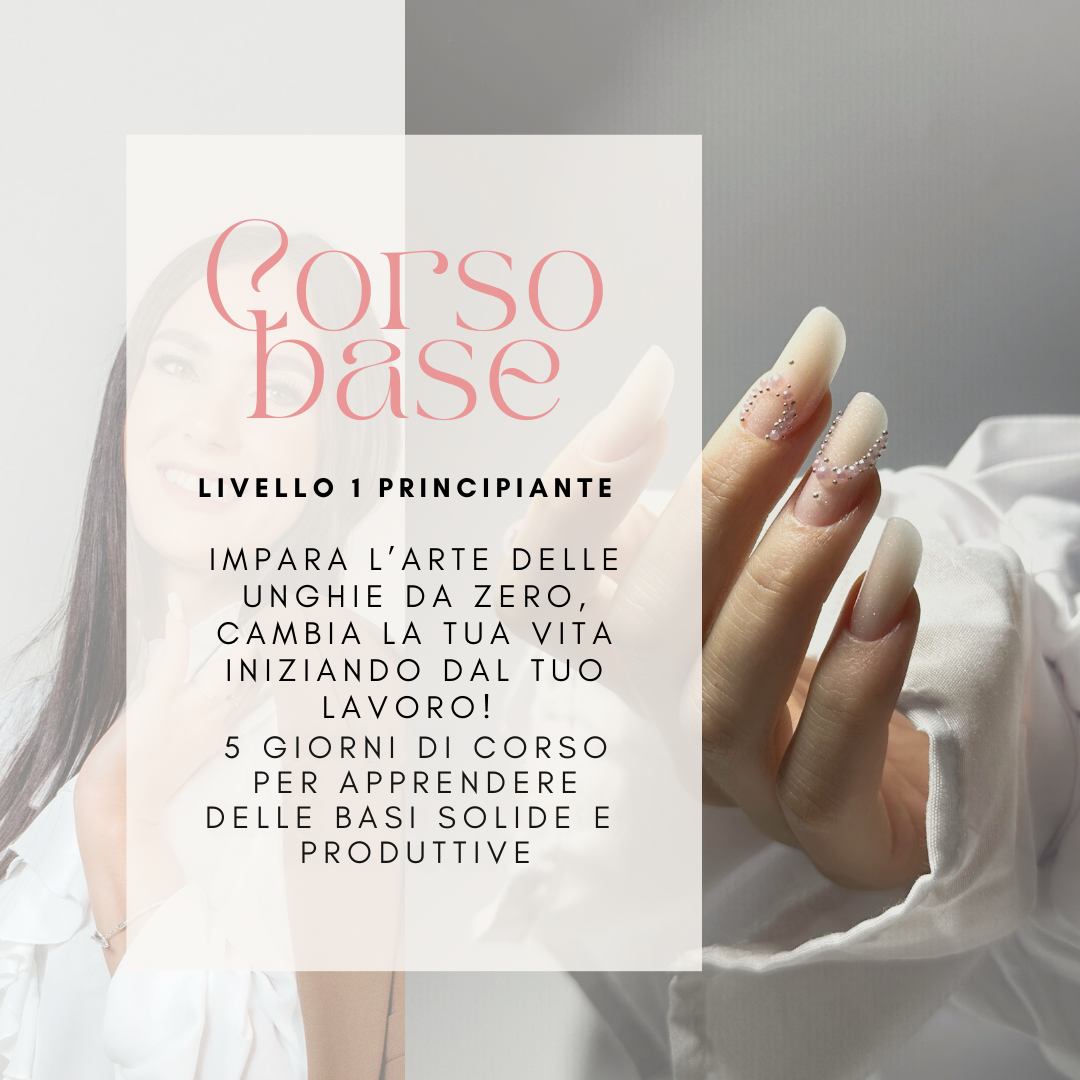 Corso base per principianti, impara l'arte delle unghie da zero, cambia la tua vita iniziando dal tuo lavoro!
